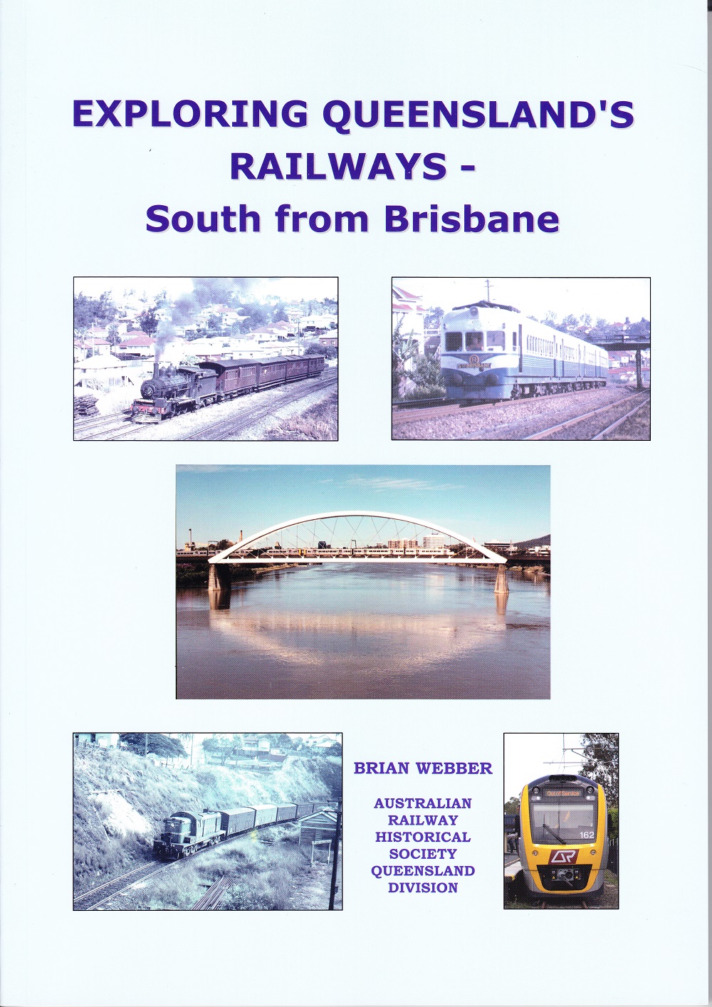 Exploring QLD’s Railways – Sth from Brisbane