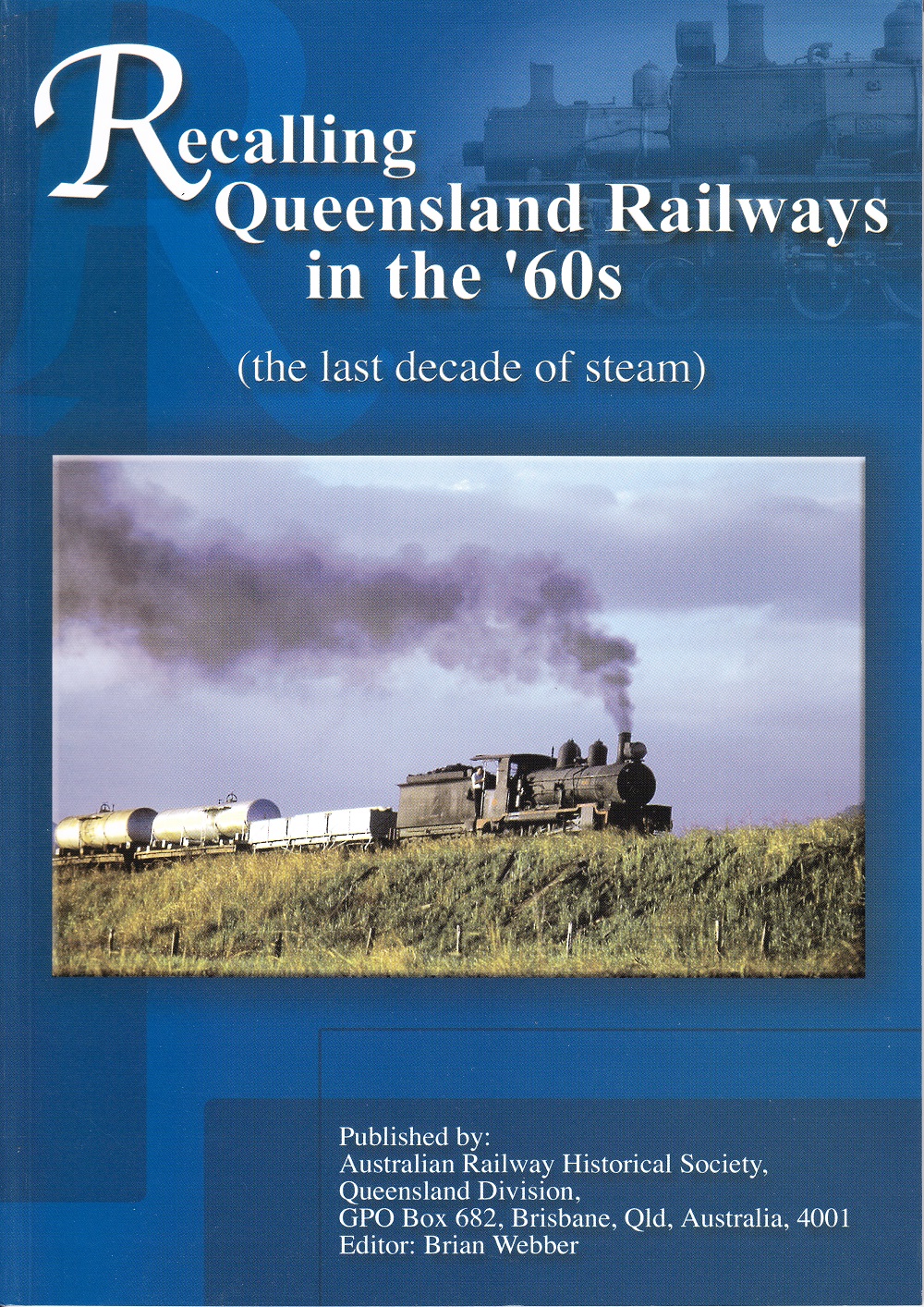 Recalling Queensland Railways in the 60’s